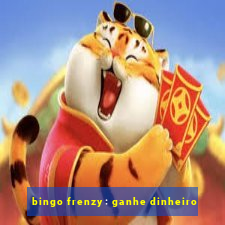 bingo frenzy: ganhe dinheiro